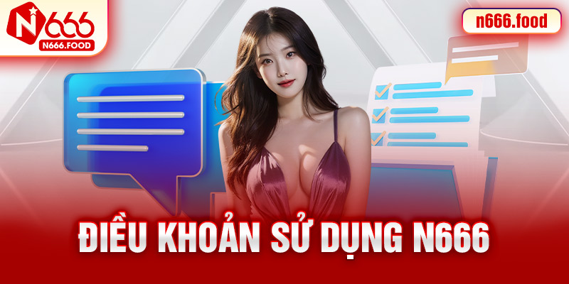 ĐIỀU KHOẢN SỬ DỤNG N666